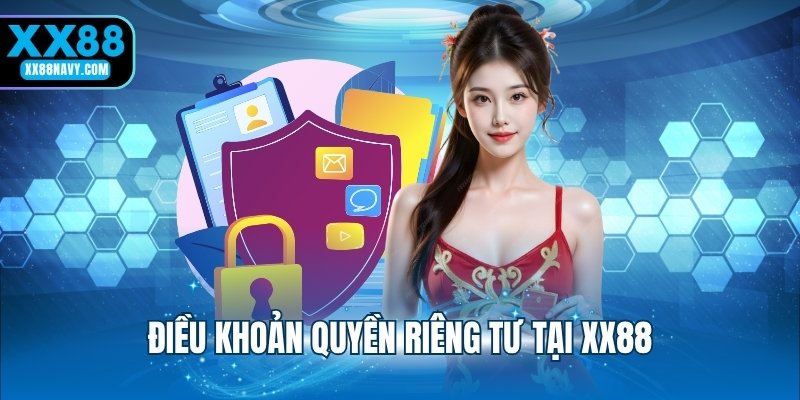 Điều khoản quyền riêng tư tại XX88