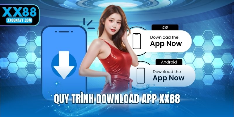 Quy trình download app XX88