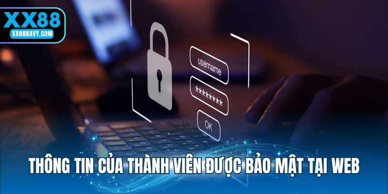 Thông tin của thành viên được bảo mật tại web